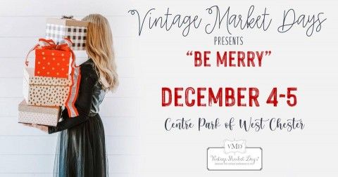 Vintage Market Days "Be Merry"