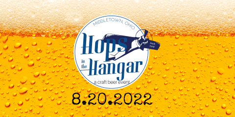  Hops in the Hanger: A craft beer event 8.20.22